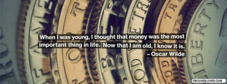 Oscar Wilde Money Is The Most Important Quote  Facebook Covers